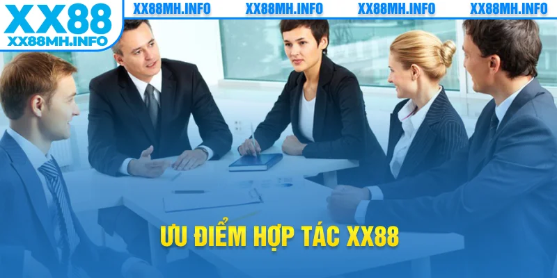 Ưu điểm hợp tác XX88